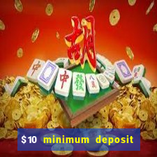 $10 minimum deposit casino australia 2021