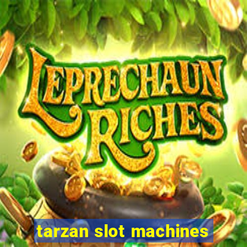 tarzan slot machines