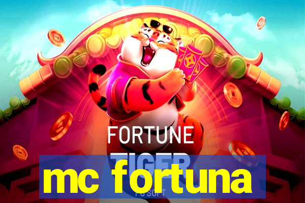 mc fortuna