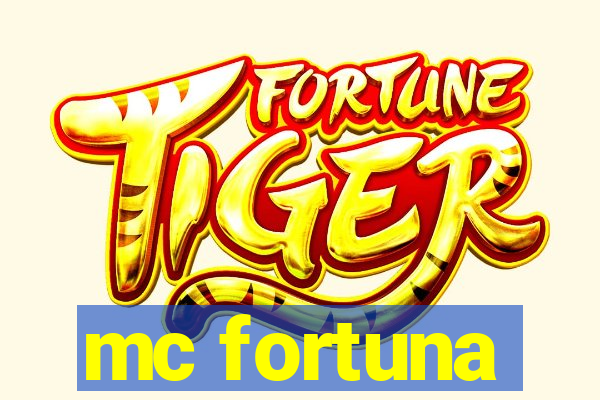 mc fortuna