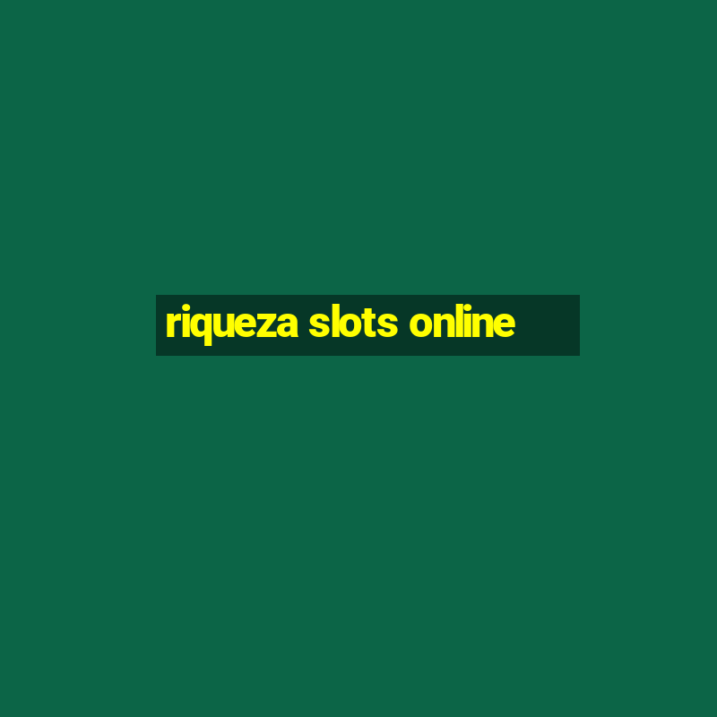 riqueza slots online