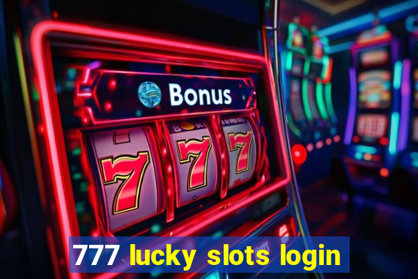 777 lucky slots login