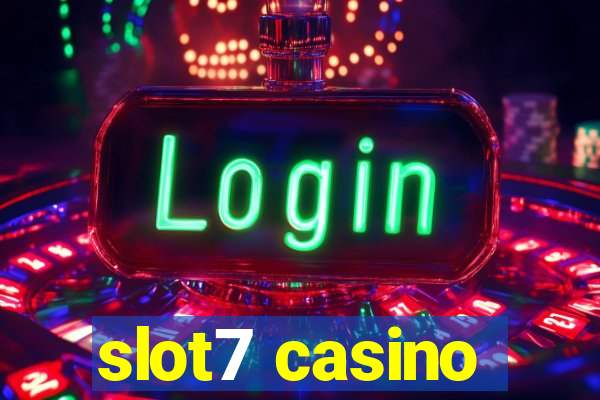 slot7 casino