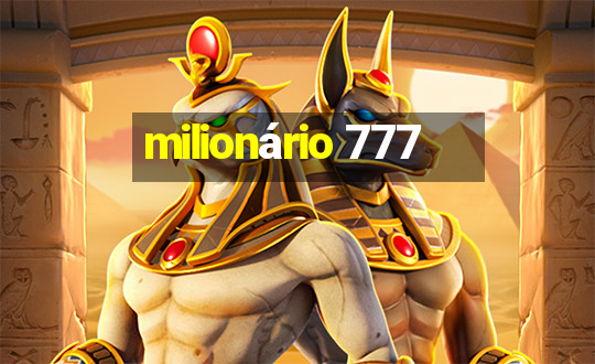 milionário 777