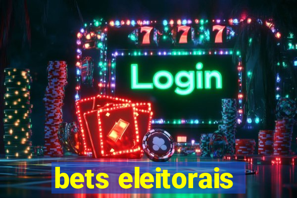 bets eleitorais