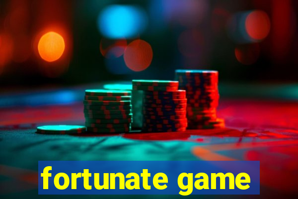 fortunate game