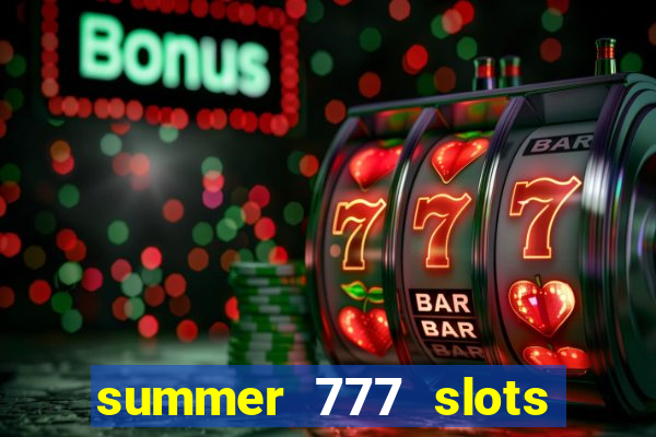 summer 777 slots paga mesmo