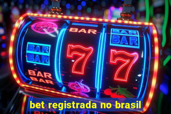 bet registrada no brasil