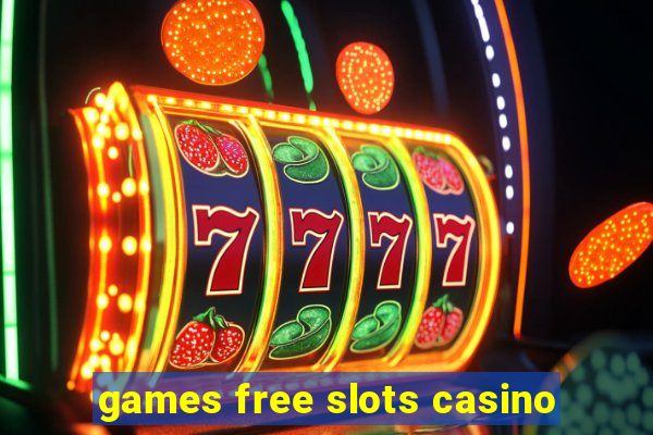 games free slots casino