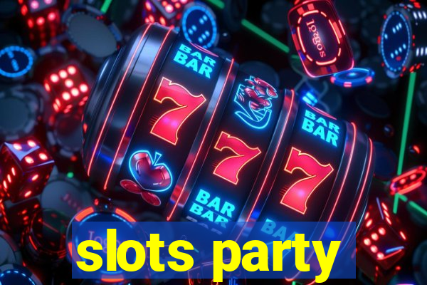 slots party