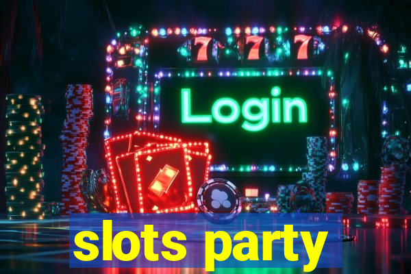 slots party