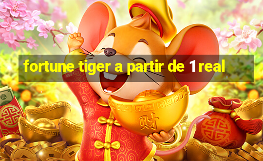 fortune tiger a partir de 1 real