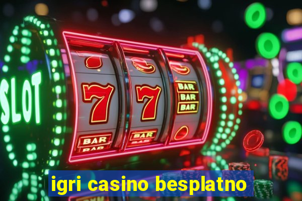 igri casino besplatno