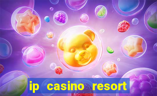 ip casino resort biloxi mississippi