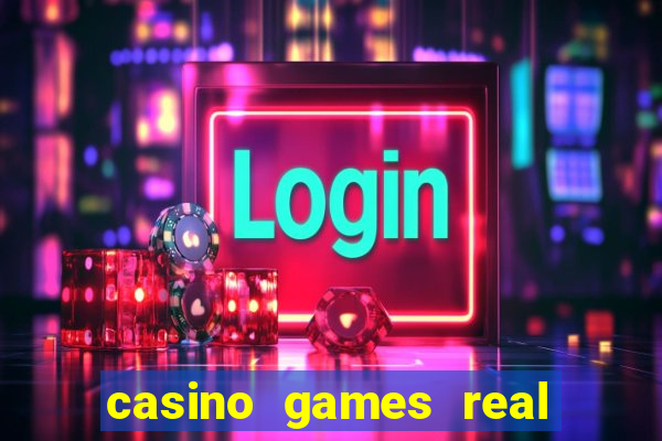 casino games real money online