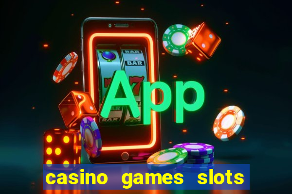 casino games slots free fun