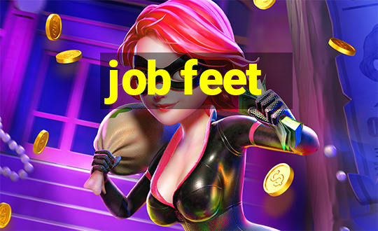 job feet