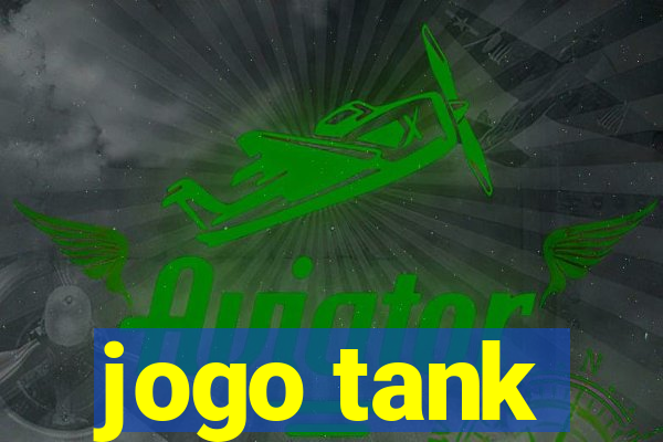 jogo tank