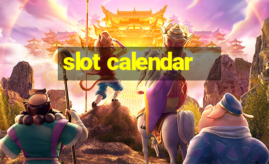 slot calendar