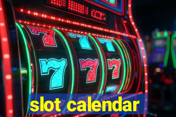 slot calendar