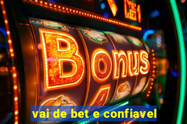 vai de bet e confiavel