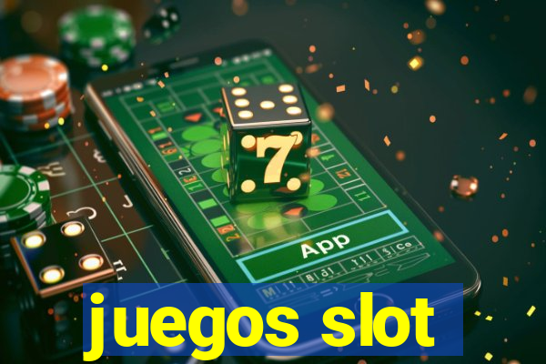 juegos slot