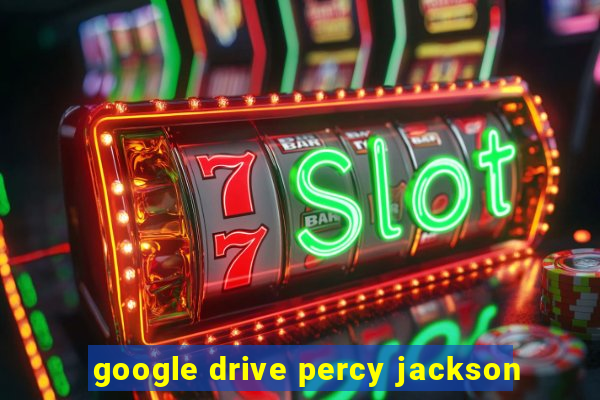 google drive percy jackson