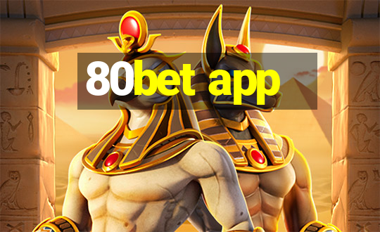 80bet app