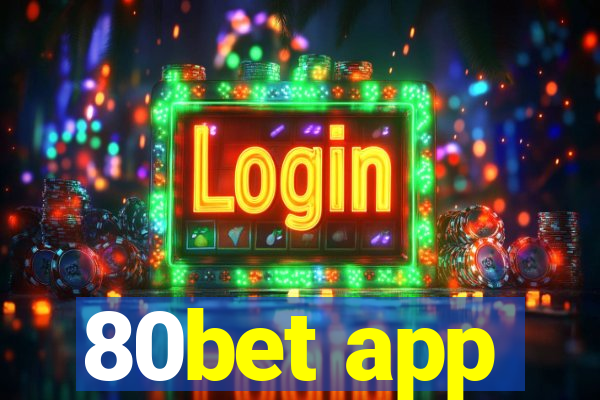 80bet app