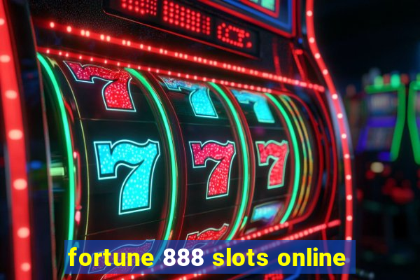 fortune 888 slots online