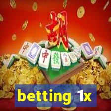 betting 1x