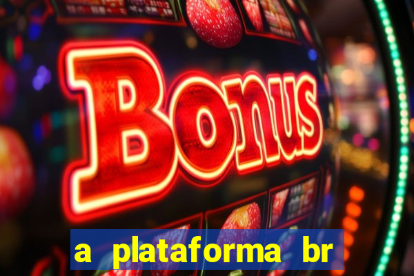 a plataforma br jogos é confiável