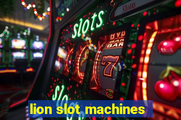 lion slot machines