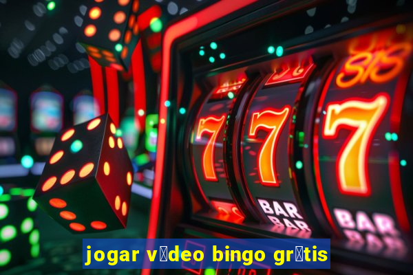 jogar v铆deo bingo gr谩tis