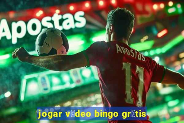 jogar v铆deo bingo gr谩tis