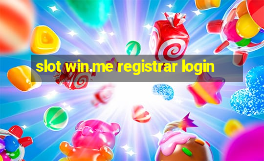 slot win.me registrar login