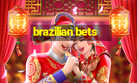 brazilian bets