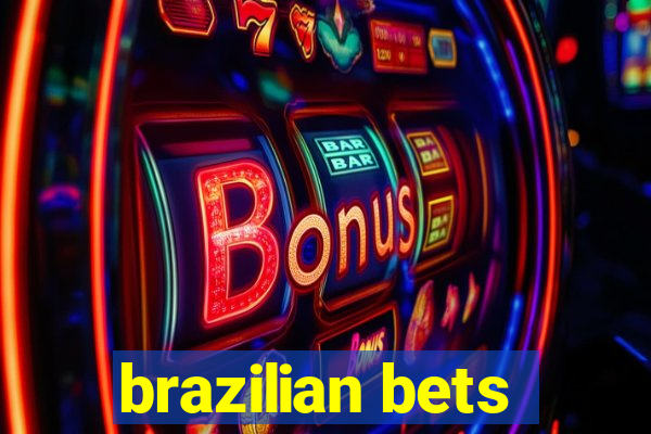 brazilian bets