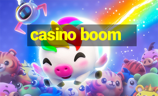 casino boom