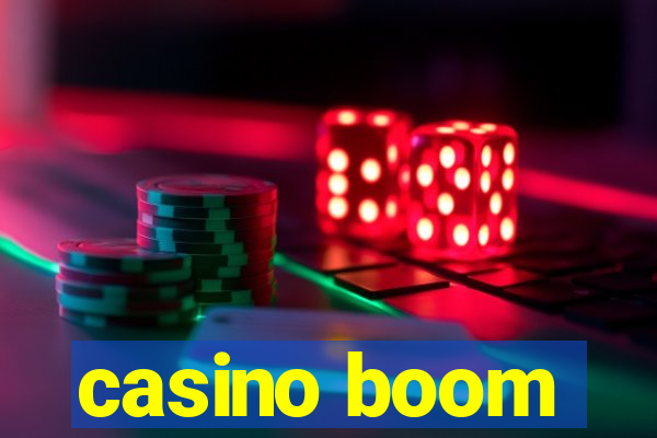 casino boom