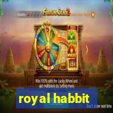 royal habbit