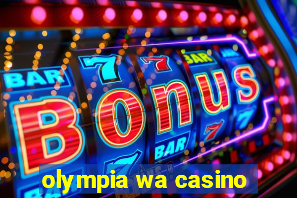 olympia wa casino