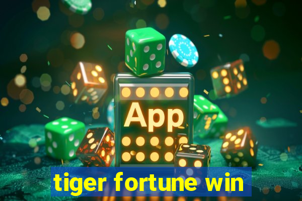 tiger fortune win