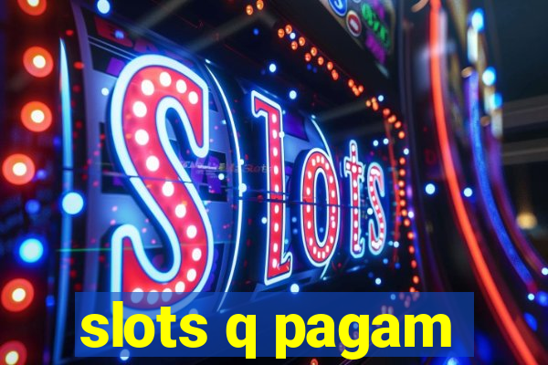 slots q pagam