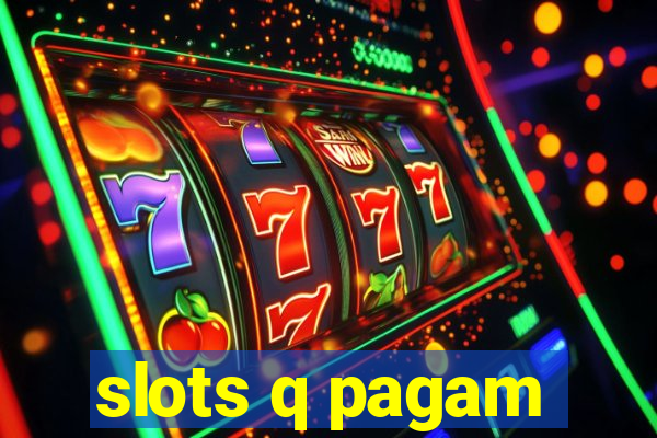 slots q pagam