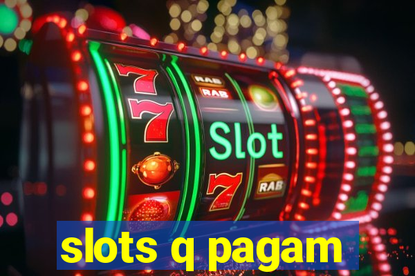 slots q pagam