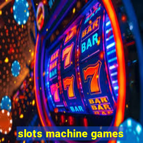 slots machine games