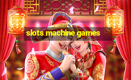 slots machine games