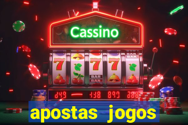 apostas jogos futebol hoje