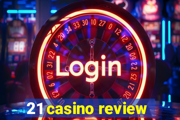 21 casino review